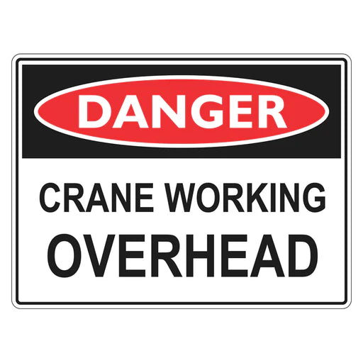 Danger Sign – Crane Working Overhead - Premium Nameplates
