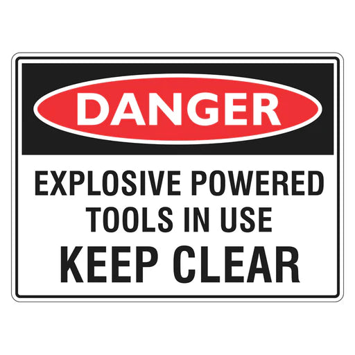 Danger Sign – Explosive Powered Tools In Use Keep Clear - Premium Nameplates