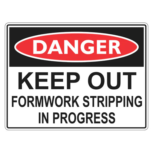 Danger Sign – Keep Out Formwork Stripping In Progress - Premium Nameplates