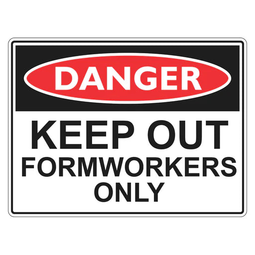 Danger Sign – Keep Out Formworkers Only - Premium Nameplates