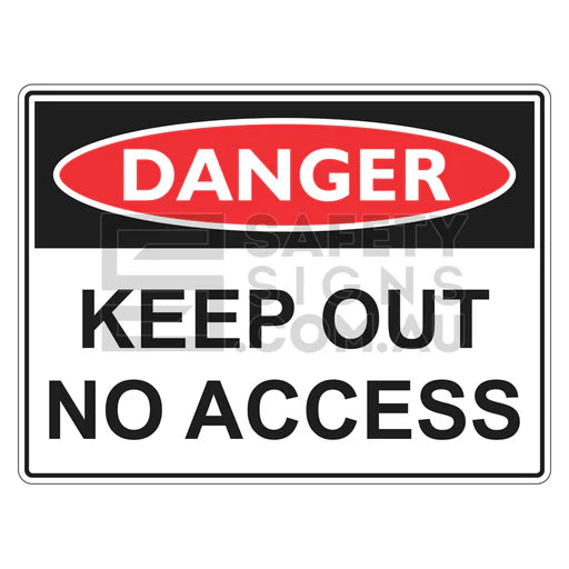 Danger Sign – Keep Out No Access - Premium Nameplates