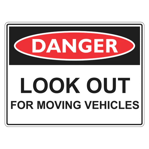 Danger Sign – Look Out For Moving Vehicles - Premium Nameplates