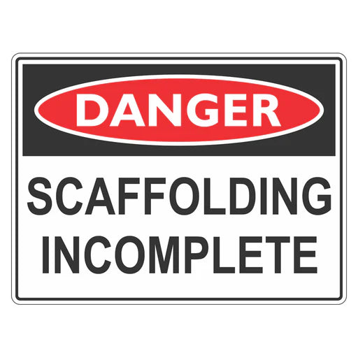 Danger Sign – Scaffolding Incomplete - Premium Nameplates