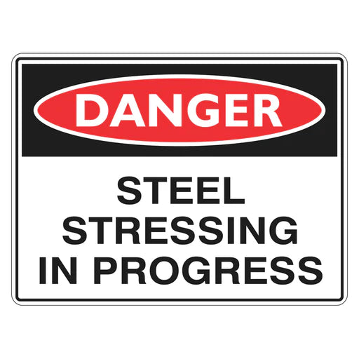Danger Sign – Steel Stressing In Progress - Premium Nameplates