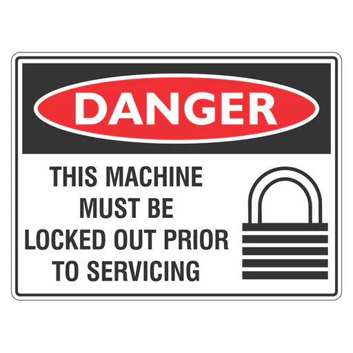 Danger Sign – This Machine Must Be Locked Out Prior To Servicing - Premium Nameplates