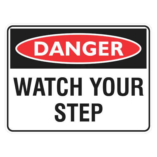 Danger Sign – Watch Your Step - Premium Nameplates