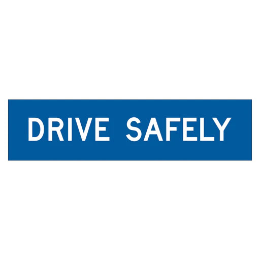 Multi Message Frame Sign - Drive Safely