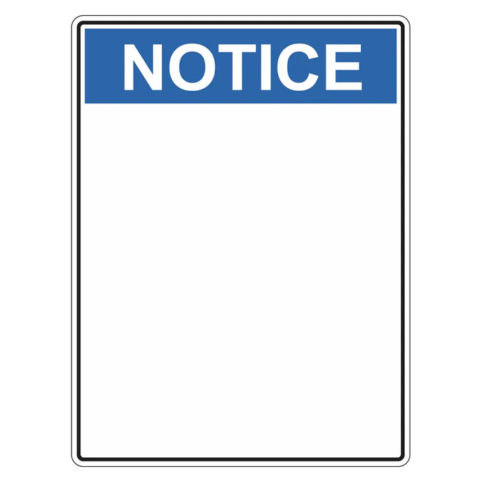 Notice Sign - Blank (insert preferred wording)