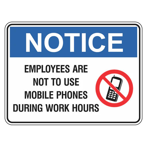 Notice Sign - Employees Are Not To Use Mobile Phones During Work Hours