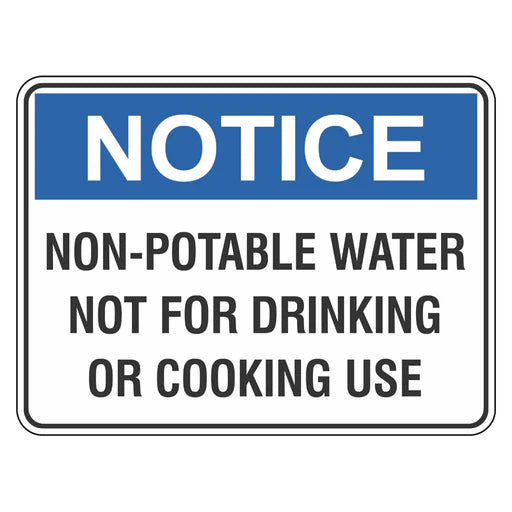 Notice Sign - Non-Potable Water Not For Drinking Or Cooking Use