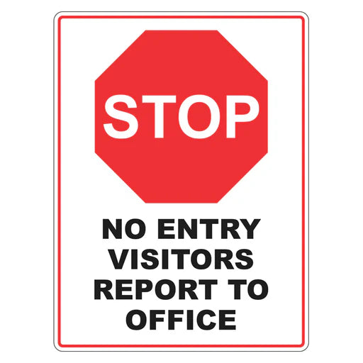 Stop No Entry Visitors Report To Office Sign