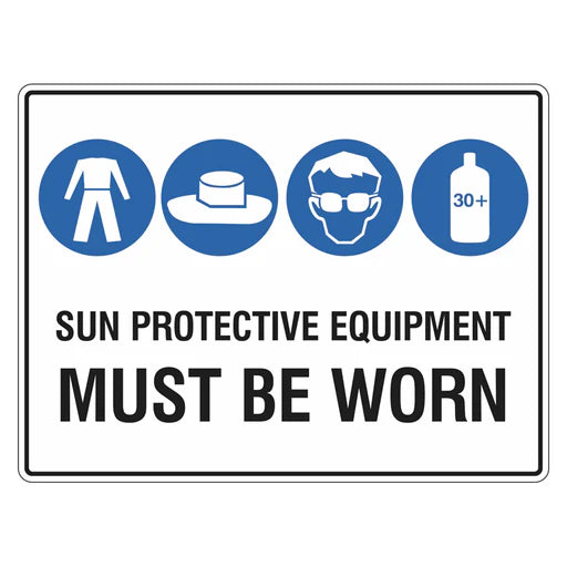 Sun Safety Sign - Sun Protective Equipment Must Be Worn