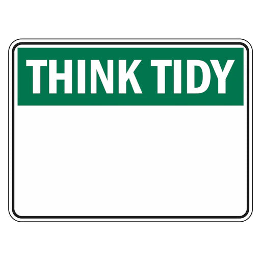 Think Tidy Sign - Blank (insert preferred wording)