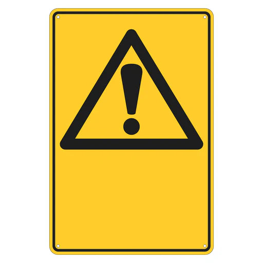 Warning Sign - ! (insert your own wording)