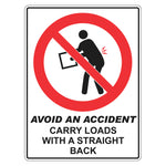 Avoid An Accident Sign - Carry Loads With A Straight Back