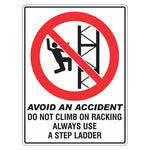 Avoid An Accident Sign - Do Not Climb On Racking Always Use A Step Ladder