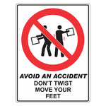 Avoid An Accident Sign - Don't Twist Move Your Feet