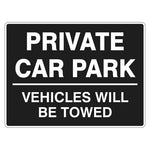 Car Park Sign - Private Car Park Vehicles Will Be Towed