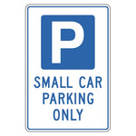 Car Park Sign - Small Car Parking Only