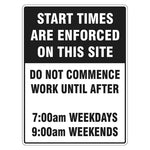 Construction Sign - Start Times Are Enforced On This Site