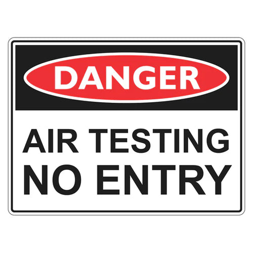 Danger Sign – Air Testing No Entry - Premium Nameplates