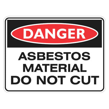 Danger Sign – Asbestos Material Do Not Cut - Premium Nameplates