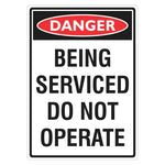 Danger Sign – Being Serviced Do Not Operate - Premium Nameplates