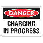 Danger Sign – Charging In Progress - Premium Nameplates