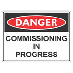 Danger Sign – Commissioning In Progress - Premium Nameplates