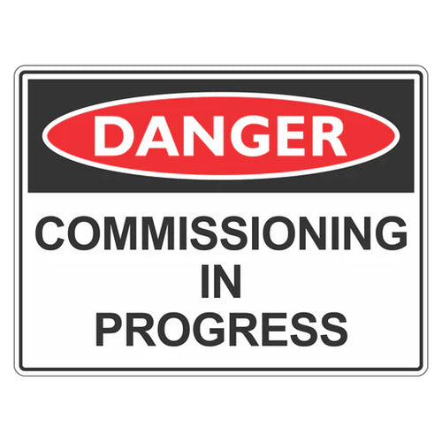 Danger Sign – Commissioning In Progress - Premium Nameplates