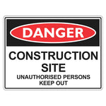 Danger Sign – Construction Site Unauthorised Persons Keep Out - Premium Nameplates
