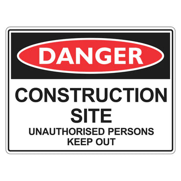 Danger Sign – Construction Site Unauthorised Persons Keep Out - Premium Nameplates