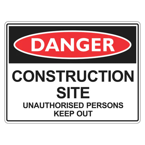 Danger Sign – Construction Site Unauthorised Persons Keep Out - Premium Nameplates