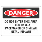 Danger Sign – Do Not Enter If You Have A Pacemaker - Premium Nameplates