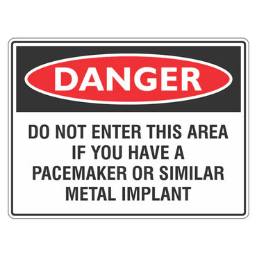 Danger Sign – Do Not Enter If You Have A Pacemaker - Premium Nameplates