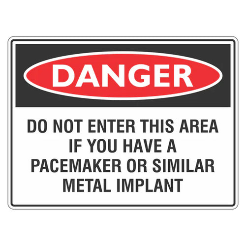 Danger Sign – Do Not Enter If You Have A Pacemaker - Premium Nameplates