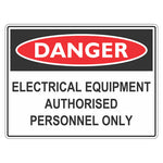 Danger Sign – Electrical Equipment Authorised Personnel Only - Premium Nameplates