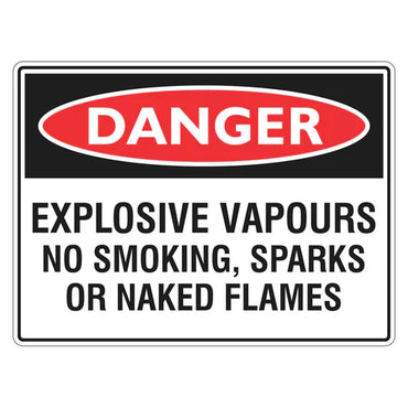 Danger Sign – Explosive Vapours No Smoking, Sparks Or Naked Flames - Premium Nameplates