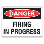 Danger Sign – Firing In Progress - Premium Nameplates