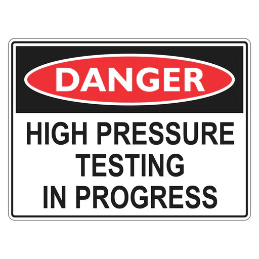 Danger Sign – High Pressure Testing In Progress | Premium Nameplates