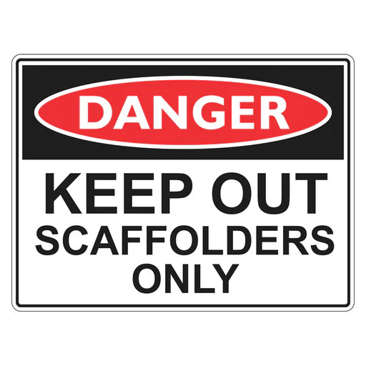 Danger Sign – Keep Out Scaffolders Only - Premium Nameplates
