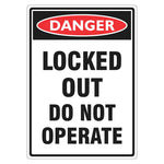 Danger Sign – Locked Out Do Not Operate - Premium Nameplates