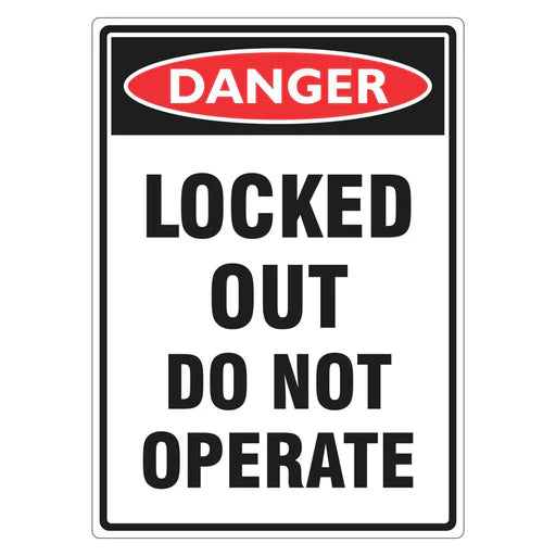 Danger Sign – Locked Out Do Not Operate - Premium Nameplates