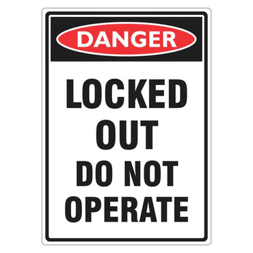 Danger Sign – Locked Out Do Not Operate - Premium Nameplates