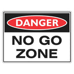 Danger Sign – No Go Zone - Premium Nameplates