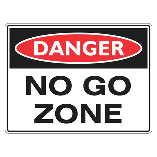 Danger Sign – No Go Zone - Premium Nameplates