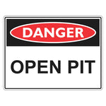Danger Sign – Open Pit - Premium Nameplates