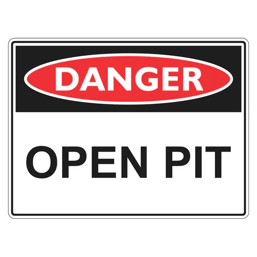 Danger Sign – Open Pit - Premium Nameplates