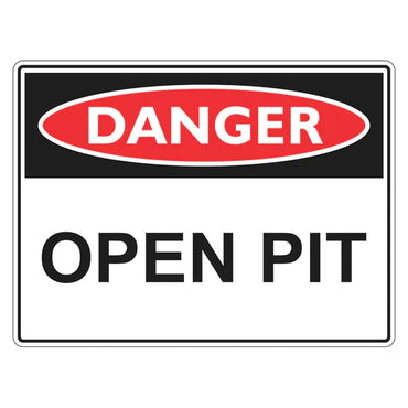 Danger Sign – Open Pit - Premium Nameplates