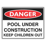 Danger Sign – Pool Under Construction - Premium Nameplates
